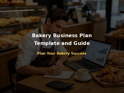 Bakery Business Plan Template and Complete Guide