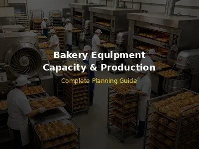 Bakery Equipment Capacity and Production Planning Guide