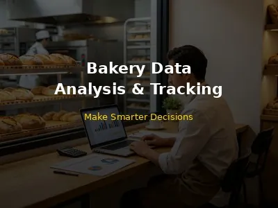 Bakery Data Analysis and Performance Tracking Complete Guide