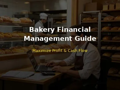 Bakery Financial Management and Profitability Complete Guide