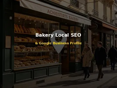 Bakery Local SEO and Google Business Profile Guide