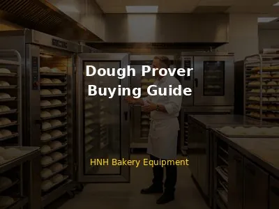 Dough Prover Buying Guide 2026