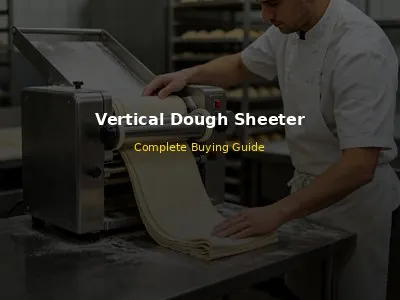 Commercial Vertical Dough Sheeter Buying Guide